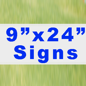 Yard & Bandit Signs 9 x 24 | Single & Double Printing